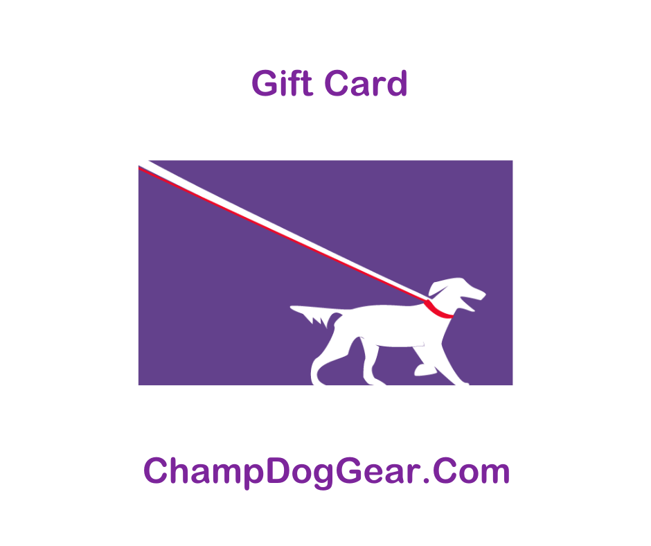 Champ Dog Gear Gift Card